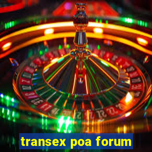 transex poa forum